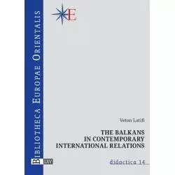 THE BALKANS IN CONTEMPORARY INTERNATIONAL RELATIONS Veton Latifi - Wydawnictwa Uniwersytetu Warszawskiego