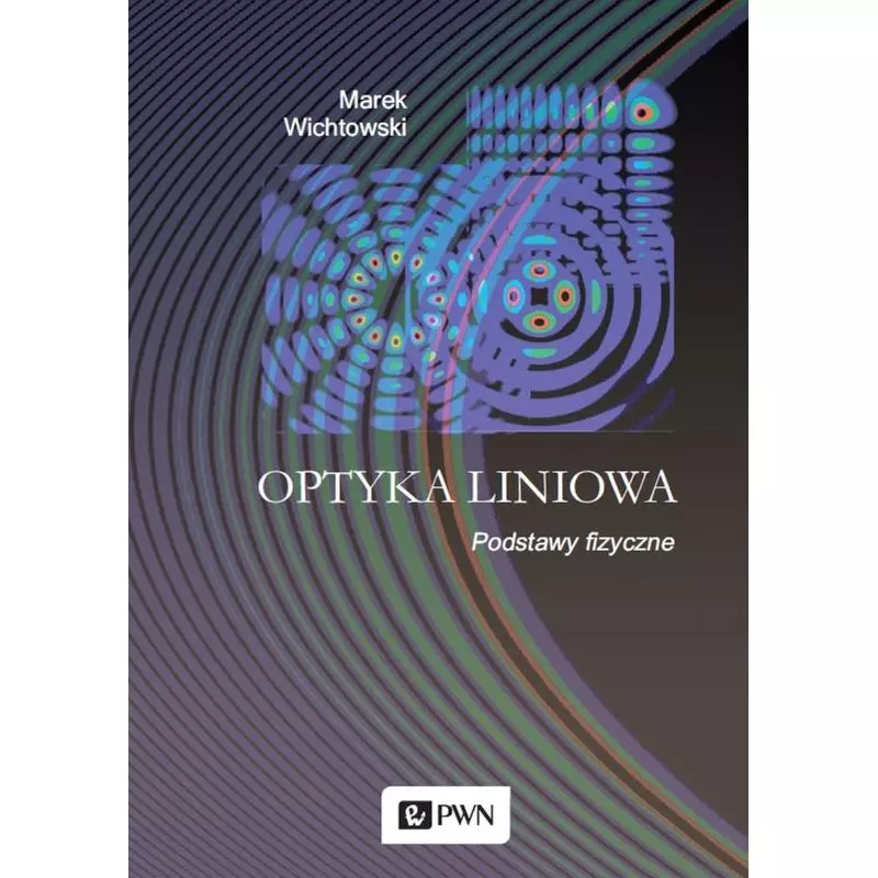 OPTYKA LINIOWA Marek Wichtowski - PWN