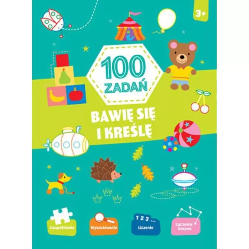 100 ZADAŃ. BAWIĘ SIĘ I KREŚLĘ 3+ - Olesiejuk