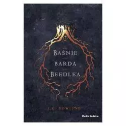 BAŚNIE BARDA BEEDLEA J.K. Rowling - Media Rodzina
