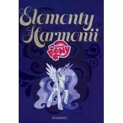 MY LITTLE PONY. ELEMENTY HARMONII - Egmont