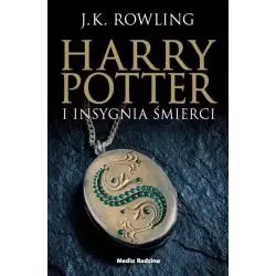 HARRY POTTER I INSYGNIA ŚMIERCI Joanne K. Rowling - Media Rodzina