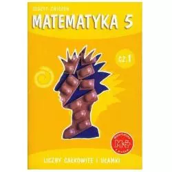 MATEMATYKA 5 LICZBY CAŁKOWITE UŁAMKI ĆWICZENIA 1 Stanisław Wojtan, Małgorzata Dobrowolska, Adam Mysior - GWO