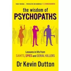 THE WISDOM OF PSYCHOPATHS Kevin Dutton - Arrow