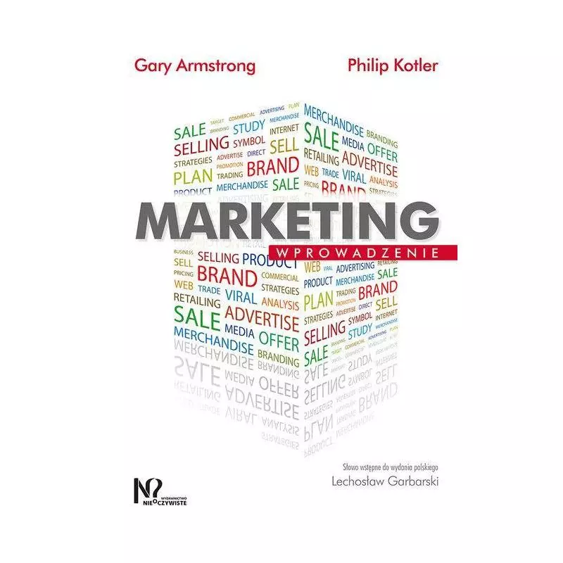 MARKETING WPROWADZENIE Philip Kotler, Gary Armstrong - Wydawnictwo Nieoczywiste