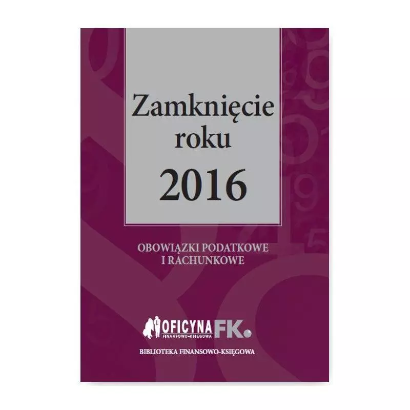 ZAMKNIĘCIE ROKU 2016 Katarzyna Trzpioła - Oficyna Prawa Polskiego
