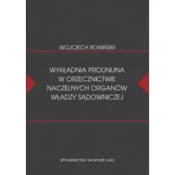 WYKŁADNIA PROUNIJNA W ORZECZNICTWIE NACZELNYCH ORGANÓW WŁADZY SĄDOWEJ Wojciech Rowiński - Wydawnictwo Naukowe UAM