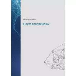 FIZYKA NANOUKŁADÓW Mykola Serheiev - Wydawnictwo Naukowe Uniwersytetu Szczecińskiego