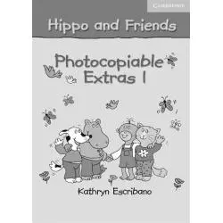 HIPPO AND FRIENDS 1 PHOTOCOPIABLE EXTRAS Kathyrn Escribano - Cambridge University Press