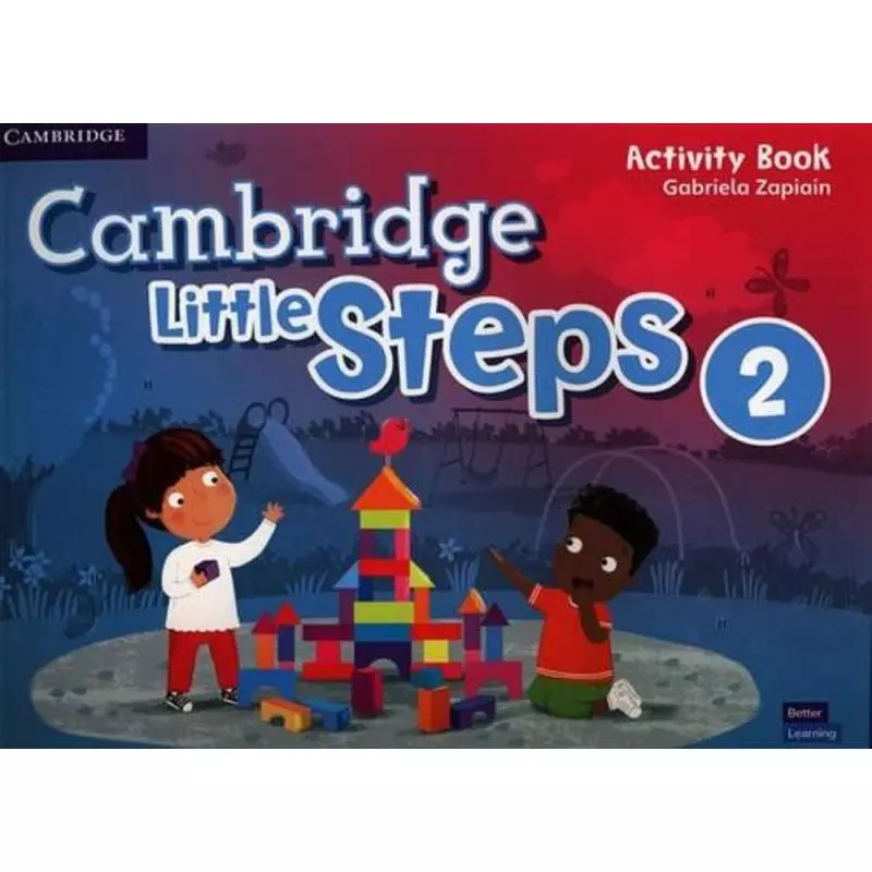 CAMBRIDGE LITTLE STEPS LEVEL 2 ACTIVITY BOOK Gabriela Zapiain - Cambridge University Press