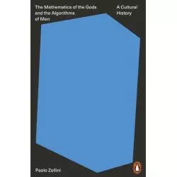 THE MATHEMATICS OF THE GODS AND THE ALGORITHMS OF MEN A CULTURAL HISTORY Paolo Zellini - Allen Lane