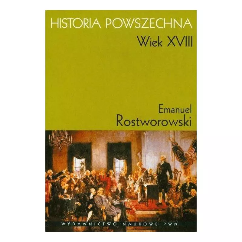 HISTORIA POWSZECHNA WIEK XVIII Emanuel Rostworowski - PWN