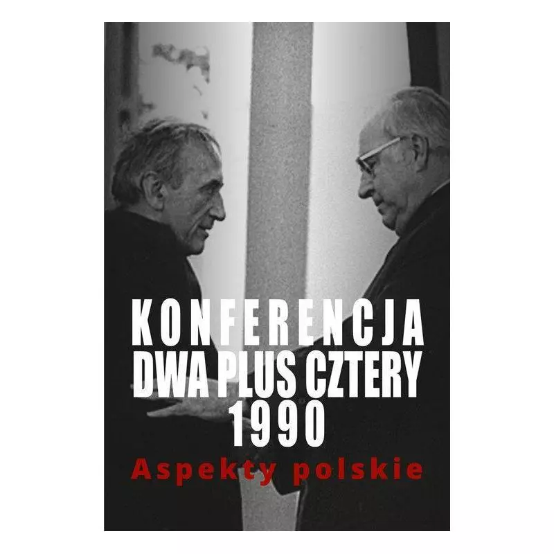 KONFERENCJA DWA PLUS CZTERY 1990 ASPEKTY POLSKIE - Aspra