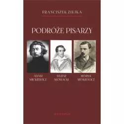 PODRÓŻE PISARZY Franciszek Ziejka - Universitas