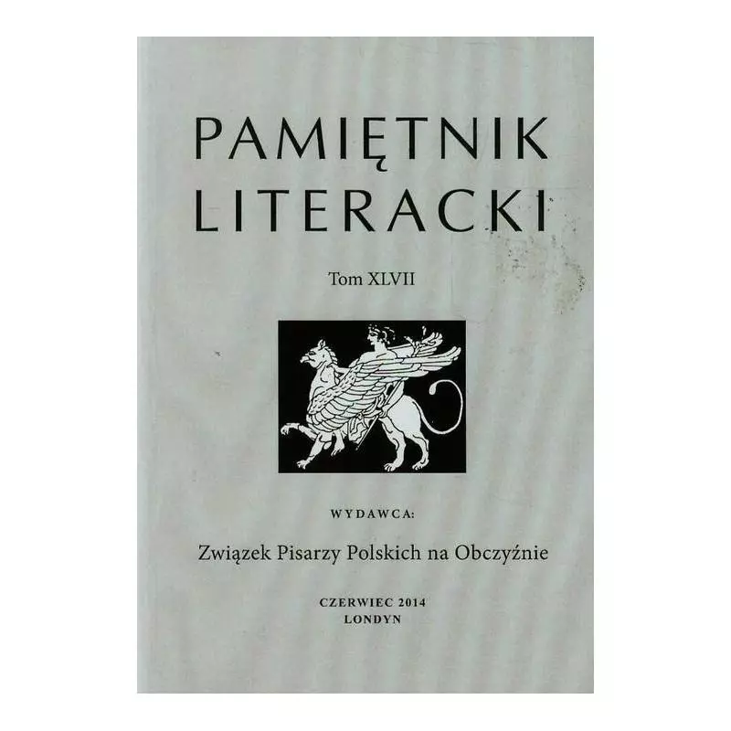 PAMIĘTNIK LITERACKI XLVII - Związek Pisarzy Polskich na Obczyźnie