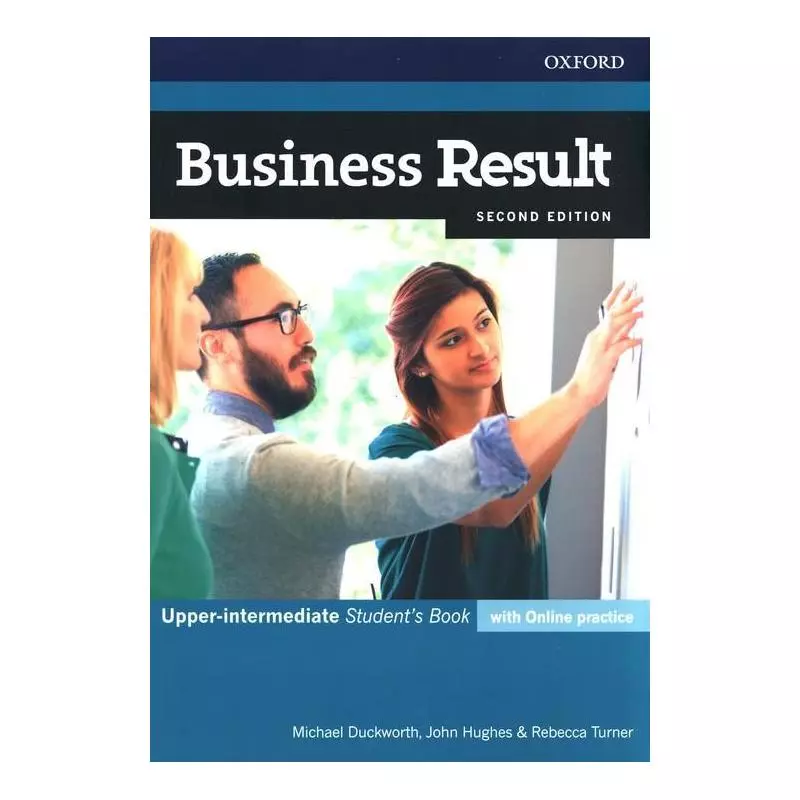 BUSINESS RESULT UPPER-INTERMEDIATE STUDENTS BOOK WITH ONLINE PRACTICE John Hughes, Michael Duckworth - Oxford University Press