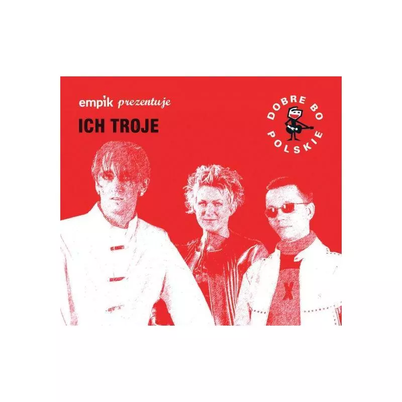 ICH TROJE DOBRE BO POLSKIE CD - Universal Music Polska