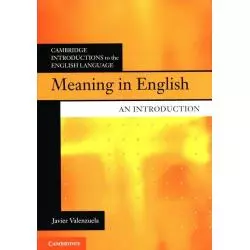 MEANING IN ENGLISH AN INTRODUCTION Javier Valenzuela - Cambridge University Press