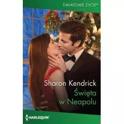 ŚWIĘTA W NEAPOLU Sharon Kendrick - HarperCollins