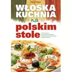 WŁOSKA KUCHNIA NA POLSKIM STOLE Paolo Cozza - Publicat