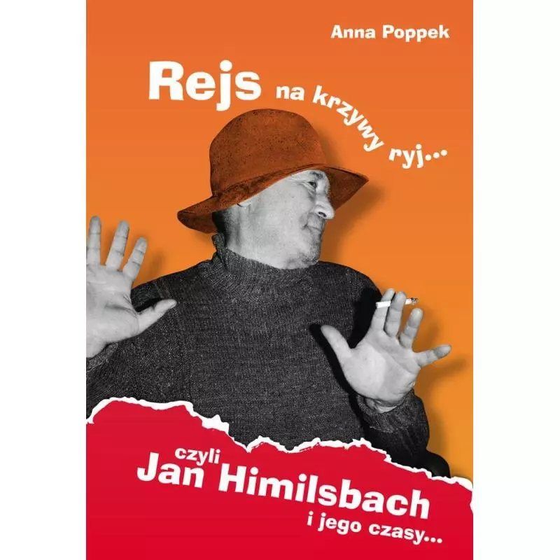 REJS NA KRZYWY RYJ CZYLI JAN HIMILSBACH I JEGO CZASY Anna Poppek - Vis-a-Vis Etiuda