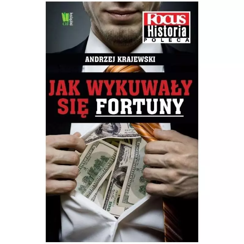 JAK WYKUWAŁY SIĘ FORTUNY Andrzej Krajewski - G+J