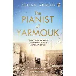 THE PIANIST OF YARMOUK Aeham Ahmad - Penguin Books