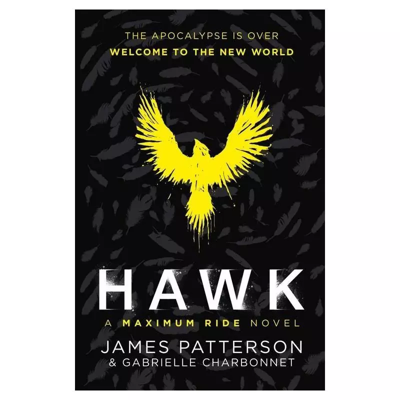 HAWK A MAXIMUM RIDE NOVEL James Patterson - Arrow