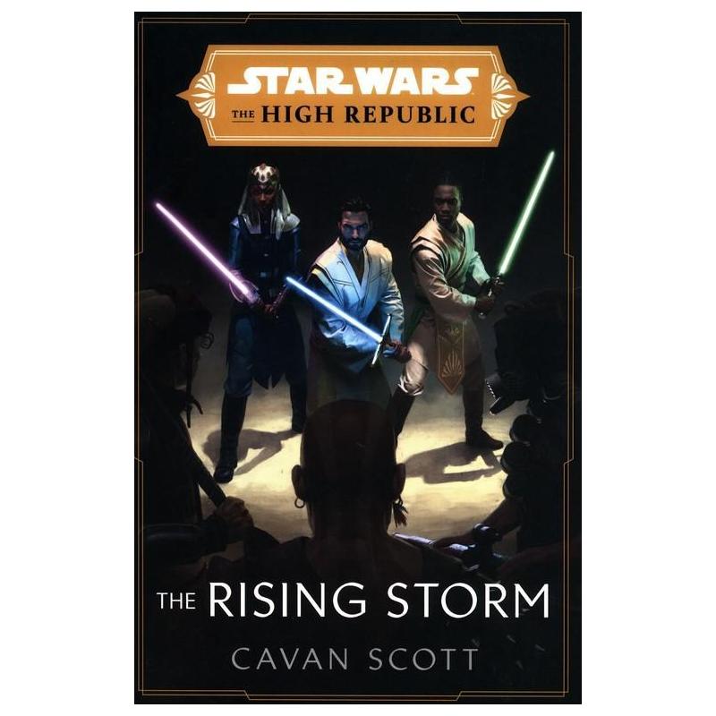 STAR WARS THE RISING STORM THE HIGH REPUBLIC