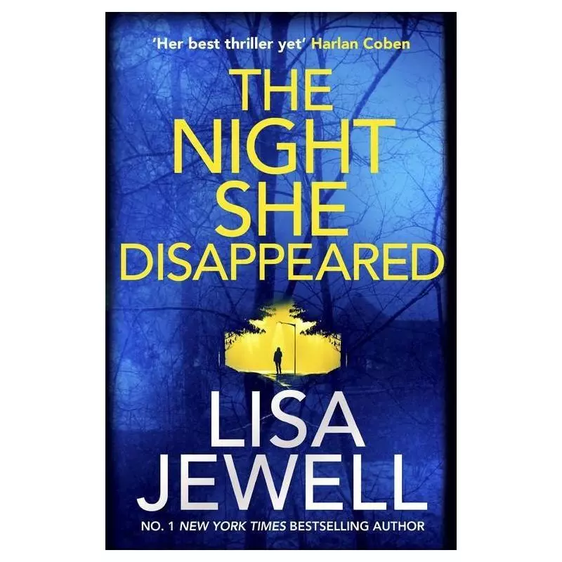 THE NIGHT SHE DISAPPEARED Lisa Jewell - Century