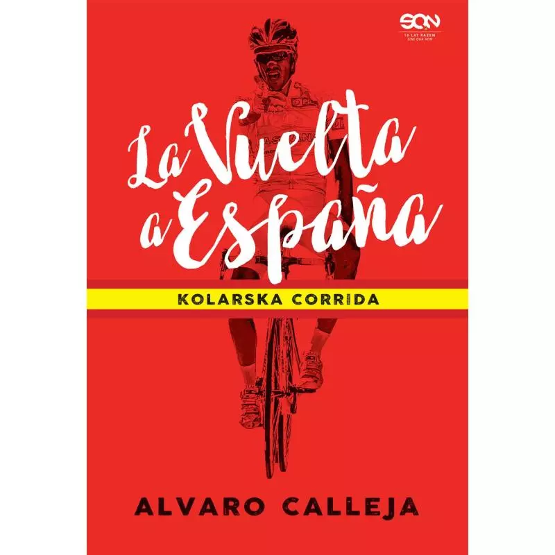 LA VUELTA A ESPAÑA. KOLARSKA CORRIDA Alvaro Calleja - Sine Qua Non