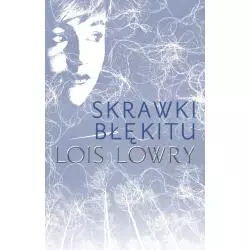 SKRAWKI BŁĘKITU Lowry Lois - Galeria Książki