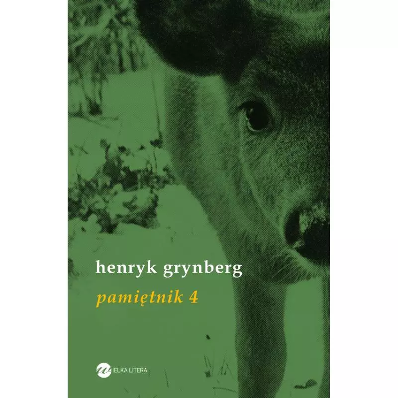 PAMIĘTNIK 4 Henryk Grynberg - Wielka Litera