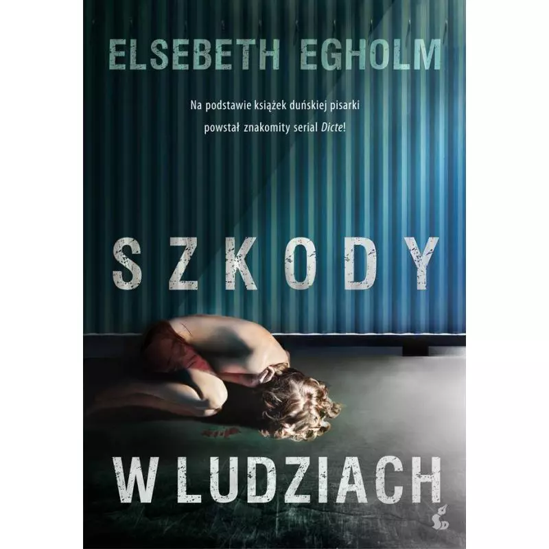 SZKODY W LUDZIACH Elsebeth Egholm - Sonia Draga