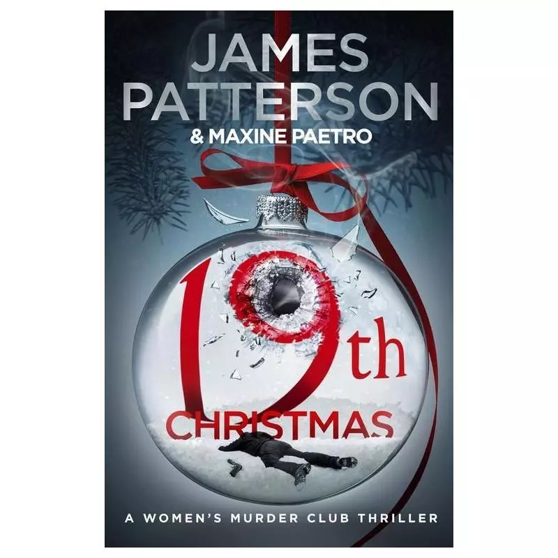 19TH CHRISTMAS James Patterson, Maxine Paetro - Arrow