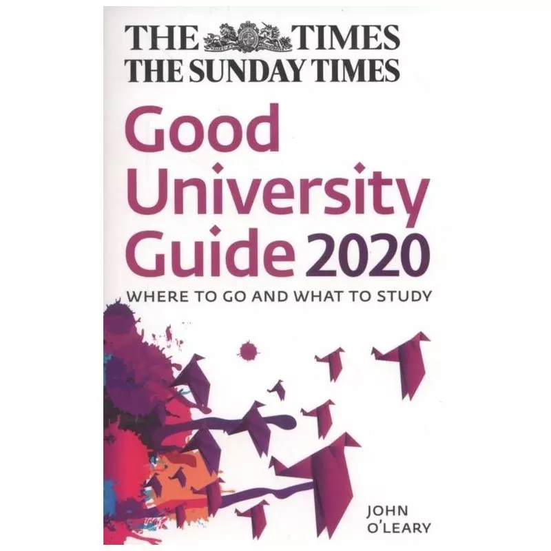 THE TIMES GOOD UNIVERSITY GUIDE 2020 John OLeary - HarperCollins
