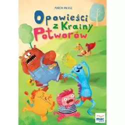 OPOWIEŚCI Z KRAINY POTWORÓW MarcinPałasz - MAC Edukacja