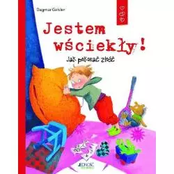 JESTEM WŚCIEKŁY JAK POKONAĆ ZŁOŚĆ Dagmar Geisler - Jedność