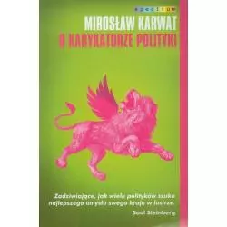 O KARYKATURZE POLITYKI Mirosław Karwat - Muza