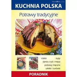 KUCHNIA POLSKA. POTRAWY TRADYCYJNE Anna Smaza - Literat