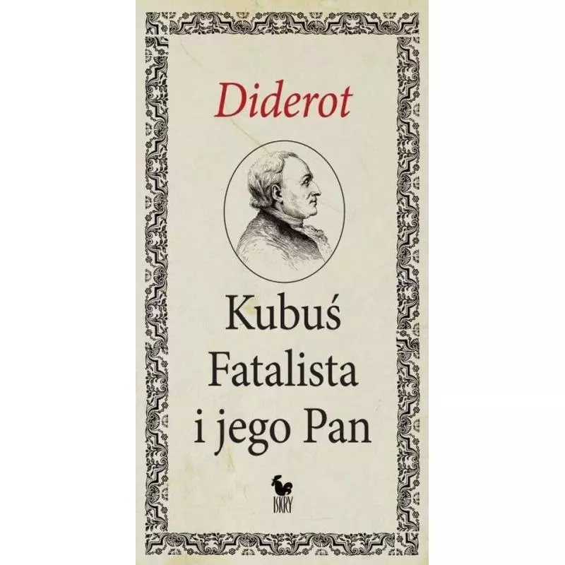 KUBUŚ FATALISTA I JEGO PAN Denis Diderot - Iskry