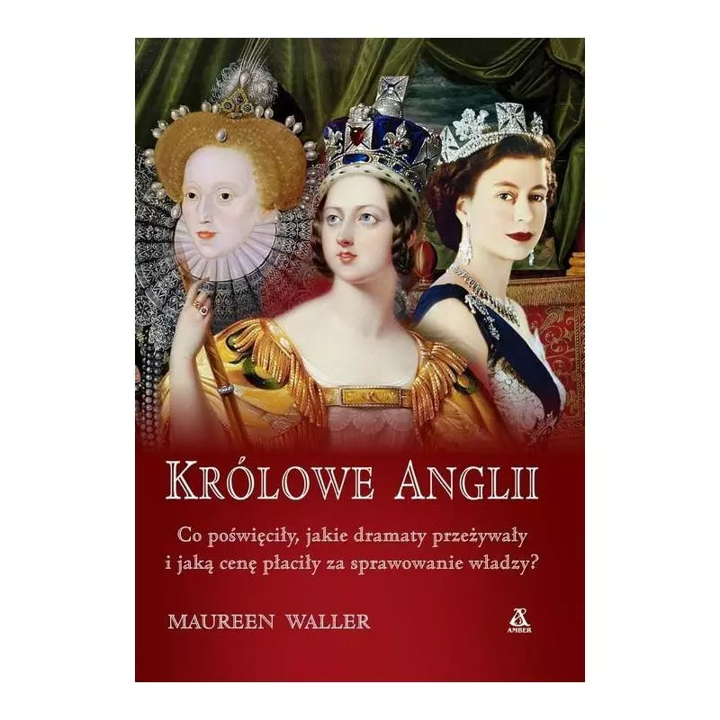 KRÓLOWE ANGLII Maureen Waller - Amber