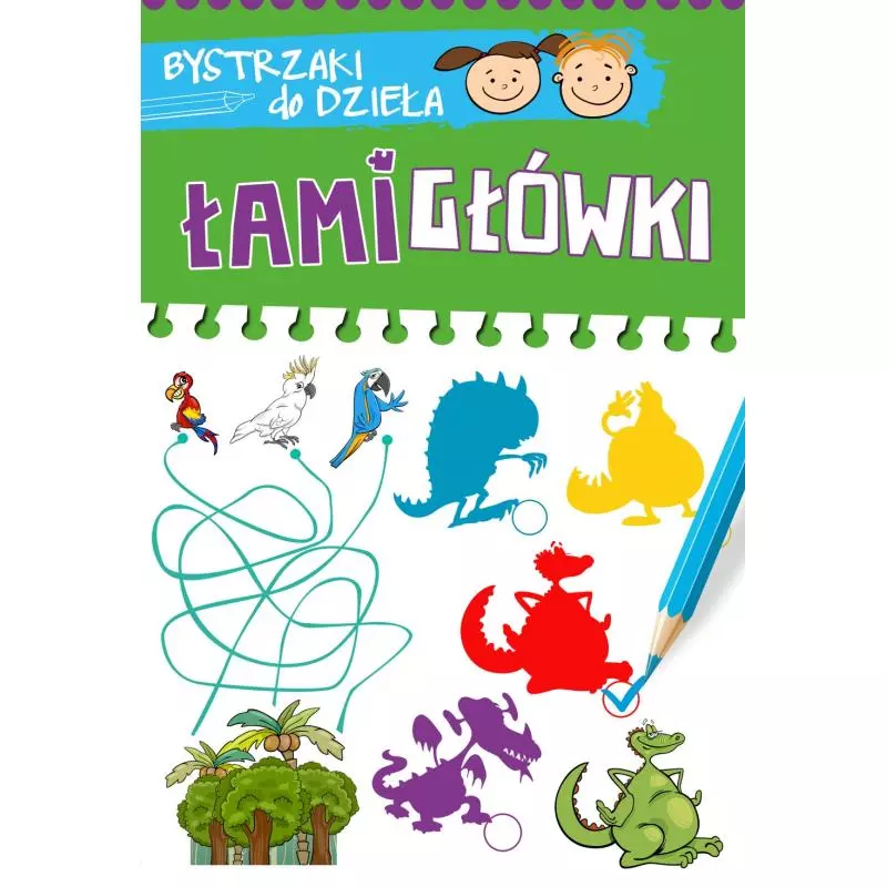 ŁAMIGŁÓWKI. BYSTRZAKI DO DZIEŁA - Wilga