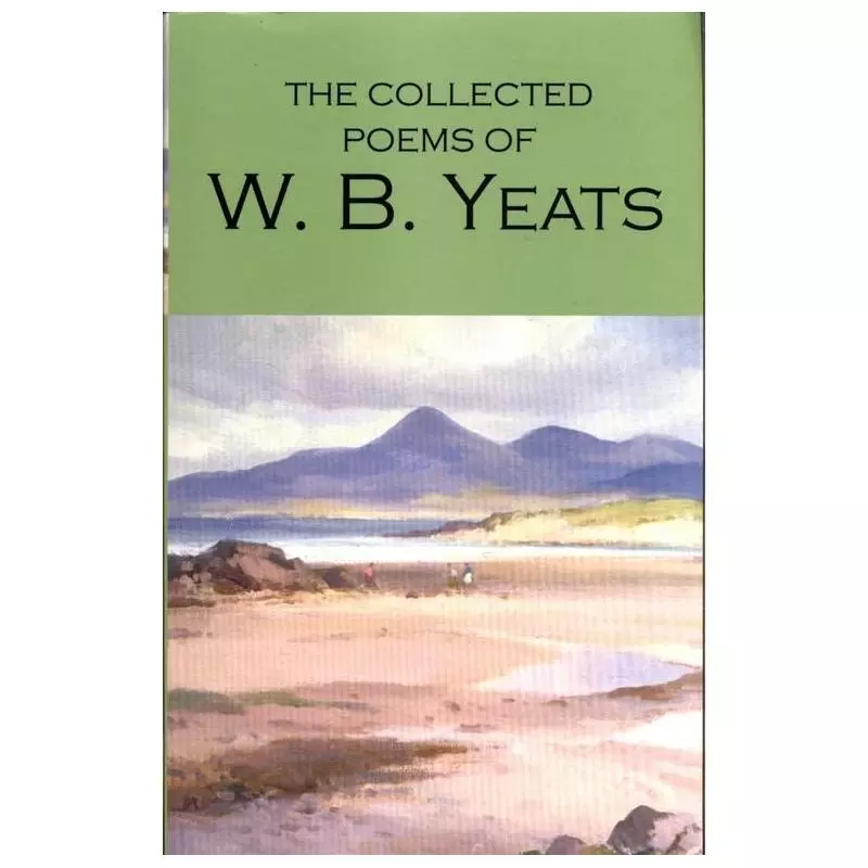 THE COLLECTED POEMS OF W. B. Yeats - Wordsworth