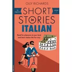 SHORT STORIES IN ITALIAN FOR BEGINNERS Olly Richards - John Murray