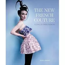 THE NEW FRENCH COUTURE. ICONS - HarperCollins