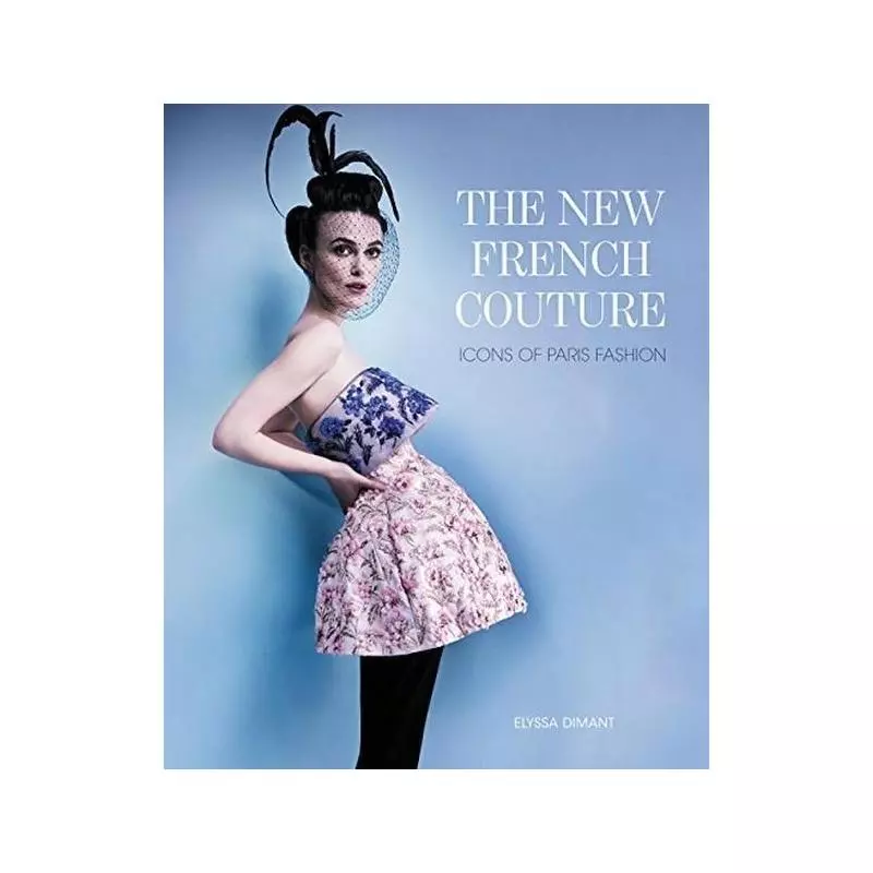 THE NEW FRENCH COUTURE. ICONS - HarperCollins