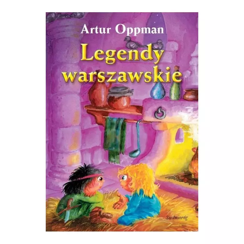 LEGENDY WARSZAWSKIE Artur Oppman - Siedmioróg