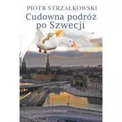 CUDOWNA PODRÓŻ PO SZWECJI Piotr Strzałkowski - Aspra