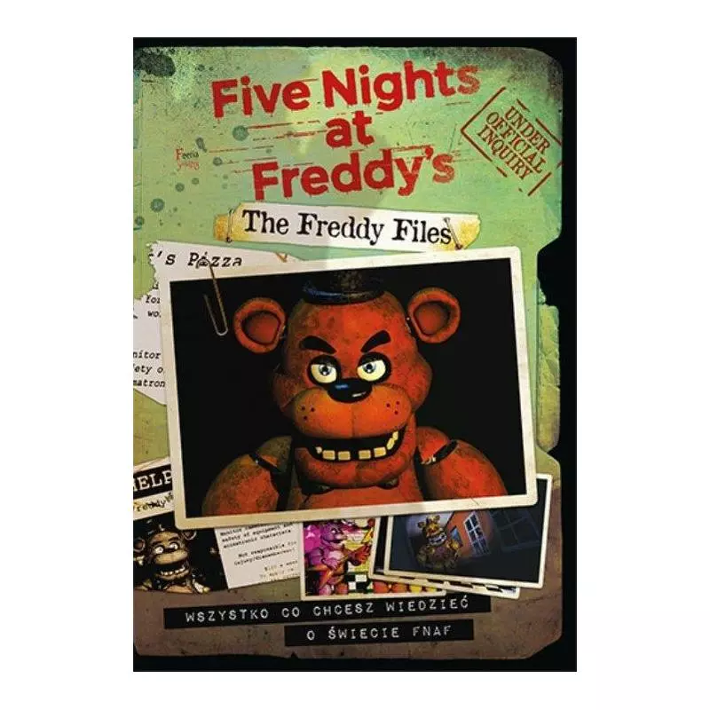 WSZYSTKO CO CHCESZ WIEDZIEĆ O ŚWIECIE FNAF. FIVE NIGHTS AT FREDDYS. THE FREDDY FILES Scott Hawthon - Feeria Young